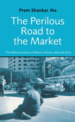 Stock image for The Perilous Road to the Market: The Political Economy of Reform in Russia, India and China for sale by ThriftBooks-Dallas