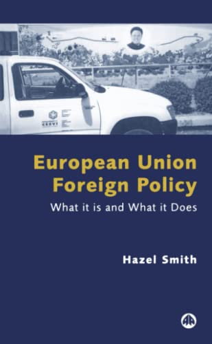 Stock image for European Union Foreign Policy: What It Is and What It Does for sale by Better World Books