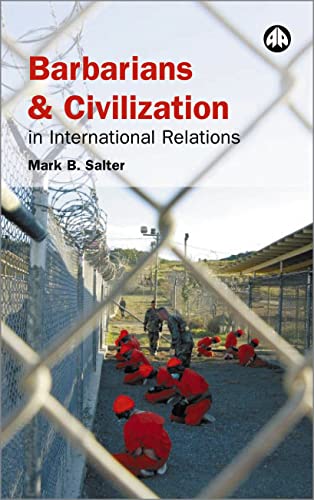 Beispielbild fr Barbarians and Civilization in International Relations zum Verkauf von Better World Books