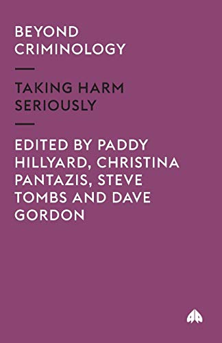 Stock image for Beyond Criminology : Taking Harm Seriously for sale by Better World Books