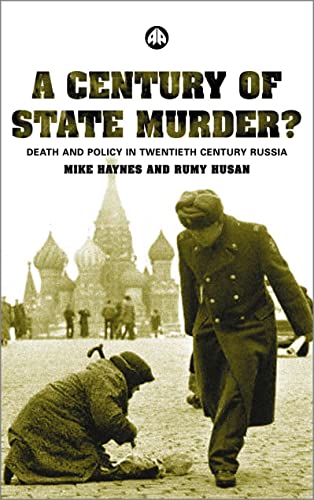 Stock image for A Century of State Murder?: Death and Policy in Twentieth Century Russia for sale by Midtown Scholar Bookstore