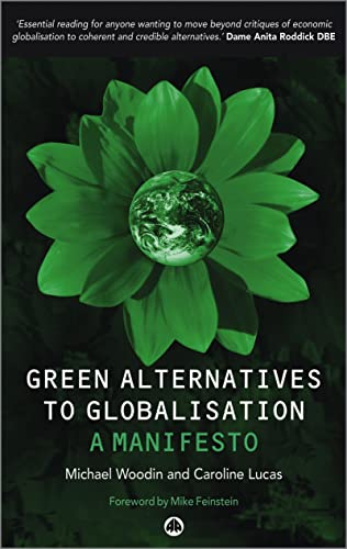 Beispielbild fr Green Alternatives to Globalisation: a Manifesto zum Verkauf von Better World Books