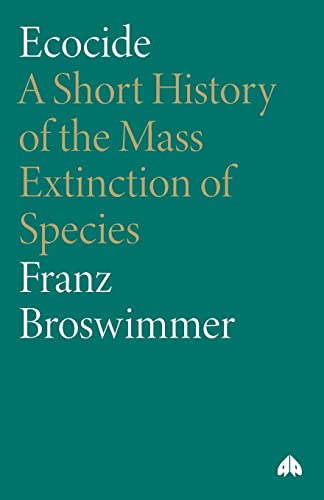 Stock image for Ecocide: A Short History of the Mass Extinction of Species for sale by Ergodebooks