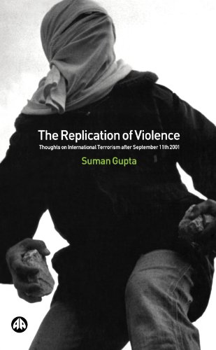 9780745319520: The Replication of Violence: Thoughts on International Terrorism After September 11th 2001