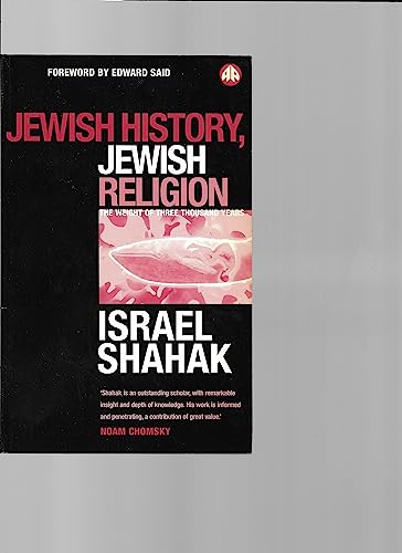 Jewish History, Jewis Religion: The Weight of Three Thousand Years (9780745319797) by Israel Shahak