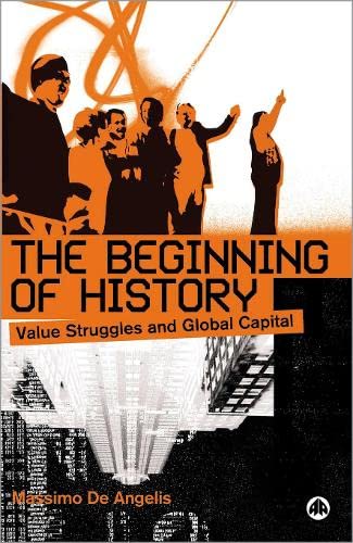 9780745320366: The Beginning of History: Value Struggles And Global Capital