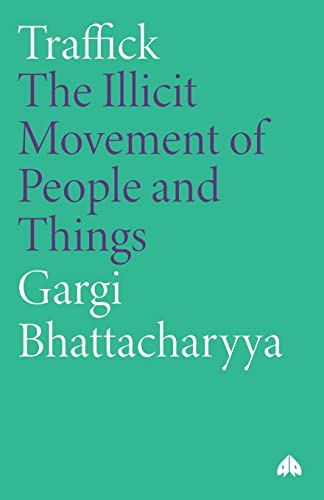 9780745320472: Traffick: The Illicit Movement of People and Things