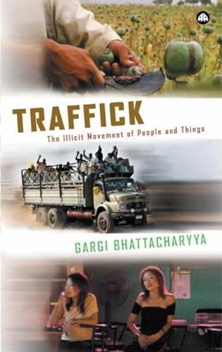Stock image for Traffick: The Illicit Movement of People and Things for sale by Midtown Scholar Bookstore