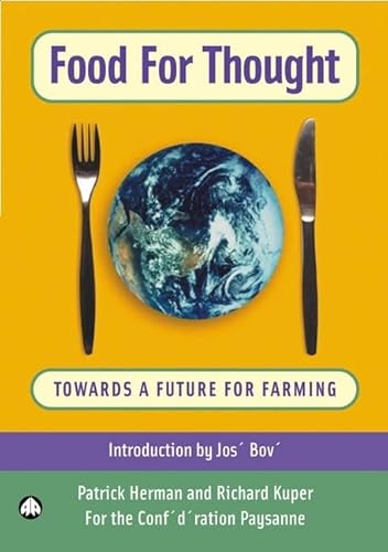 Imagen de archivo de Food for Thought: Towards a Future For Farming a la venta por dsmbooks
