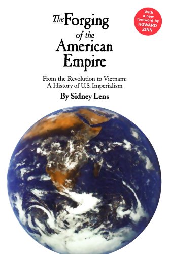 9780745321004: The Forging of the American Empire: From the Revolution to Vietnam: a History of American Imperialism