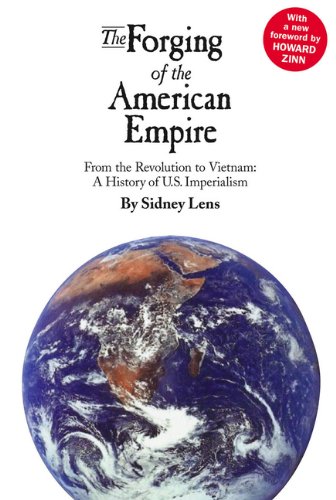 9780745321011: The Forging of the American Empire: From the Revolution to Vietnam: a History of American Imperialism