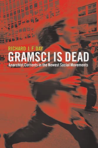 Beispielbild fr Gramsci is Dead: Anarchist Currents in the Newest Social Movements zum Verkauf von Books From California