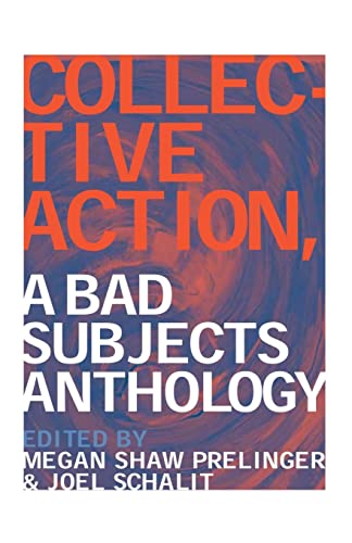 Imagen de archivo de Collective Action: A Bad Subjects Anthology a la venta por ThriftBooks-Atlanta