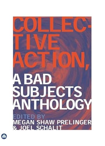 Beispielbild fr Collective Action: A Bad Subjects Anthology zum Verkauf von Midtown Scholar Bookstore