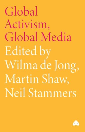 Imagen de archivo de Global Activism, Global Media a la venta por Blackwell's