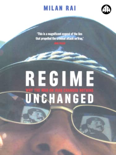 Beispielbild fr Regime Unchanged: Why the War on Iraq Changed Nothing zum Verkauf von AwesomeBooks
