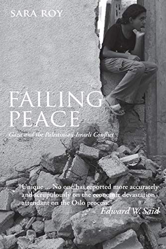 Failing peace. Gaza and the Palestinian-Israeli conflict.