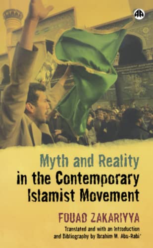 MYTH AND REALITY IN THE CONTEMPORARY ISLAMIST MOVEMENT.