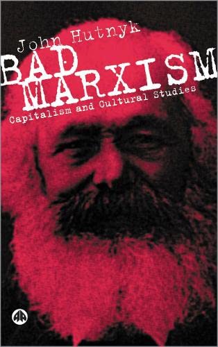 Beispielbild fr Bad Marxism: Capitalism and Cultural Studies zum Verkauf von Midtown Scholar Bookstore