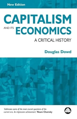 9780745322803: Capitalism And Its Economics: A Critical History