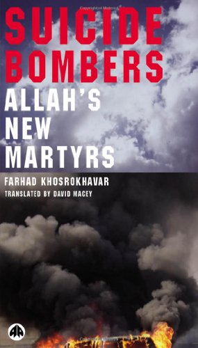 Suicide Bombers: Allah's New Martyrs (9780745322841) by Khosrokhavar, Farhad; Macey, David