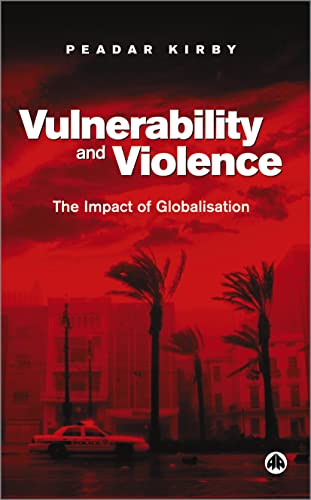 Beispielbild fr Vulnerability and Violence: The Impact of Globalization zum Verkauf von ThriftBooks-Dallas