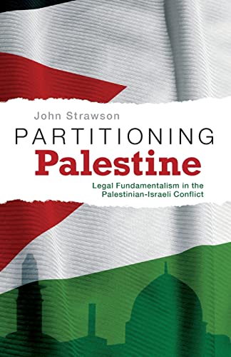 Stock image for Partitioning Palestine: Legal Fundamentalism in the Palestinian-Israeli Conflict for sale by Books Puddle