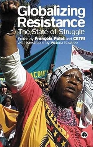 9780745323565: Globalizing Resistance: The State of Struggle