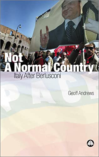 Stock image for Not A Normal Country: Italy After Berusconi for sale by Wonder Book