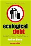 Beispielbild fr Ecological Debt: The Health of the Planet and the Wealth of Nations zum Verkauf von WorldofBooks