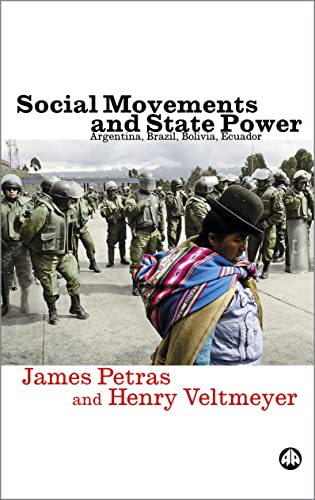 Beispielbild fr Social Movements and State Power: Argentina, Brazil, Bolivia, Ecuador zum Verkauf von Better World Books