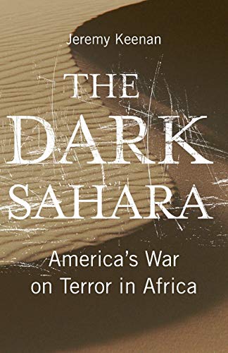Imagen de archivo de The Dark Sahara: America's War on Terror in Africa a la venta por WorldofBooks
