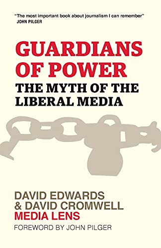 Guardians of Power: The Myth of the Liberal Media (9780745324821) by Edwards, David