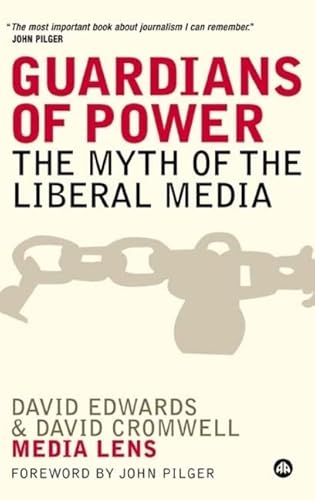 9780745324838: Guardians of Power: The Myth of the Liberal Media