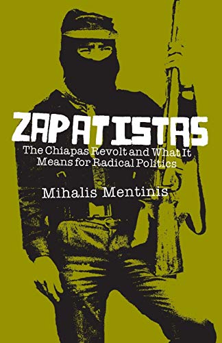 Imagen de archivo de Zapatistas: The Chiapas Revolt and What It Means For Radical Politics a la venta por WorldofBooks