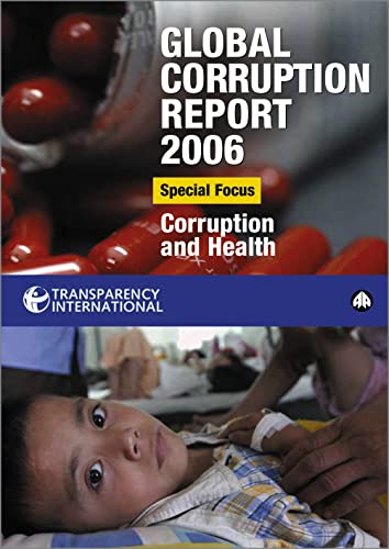 Global Corruption Report 2006: Special Focus: Corruption and Health (9780745325095) by Transparency International