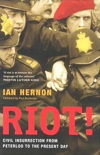 9780745325385: Riot!: Civil Insurrection From Peterloo to the Present Day
