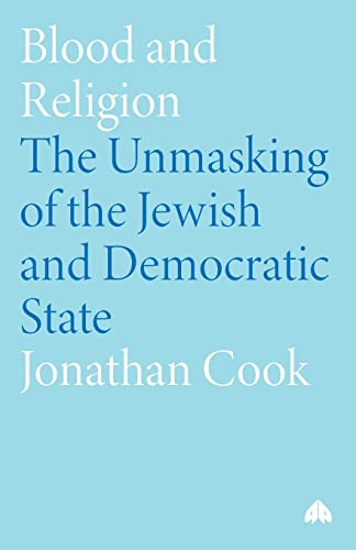 Beispielbild fr Blood and Religion: The Unmasking of the Jewish and Democratic State zum Verkauf von WorldofBooks