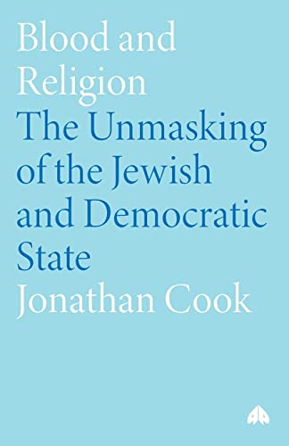 9780745325552: Blood and Religion: The Unmasking of the Jewish and Democratic State