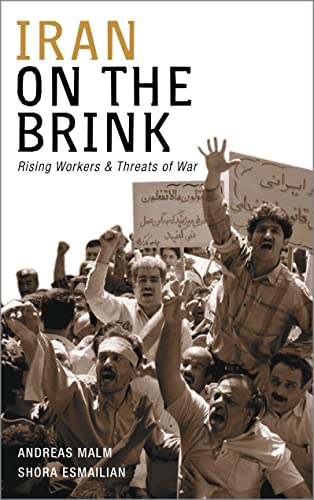 Imagen de archivo de Iran on the Brink: Rising Workers and Threats of War a la venta por WorldofBooks