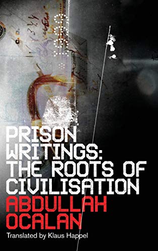 Stock image for Prison Writings: The Roots of Civilisation for sale by The Book Bin