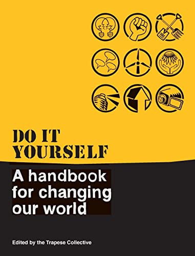 Stock image for Do It Yourself: A Handbook For Changing Our World for sale by ThriftBooks-Dallas