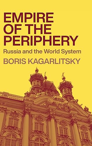 Beispielbild fr Empire of the Periphery   Russia and the World System zum Verkauf von Revaluation Books