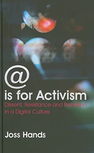 9780745327013: @ is for Activism: Dissent, Resistance and Rebellion in a Digital Culture