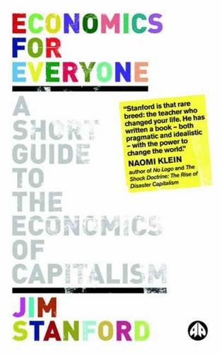 9780745327518: Economics for Everyone: A Short Guide to the Economics of Capitalism