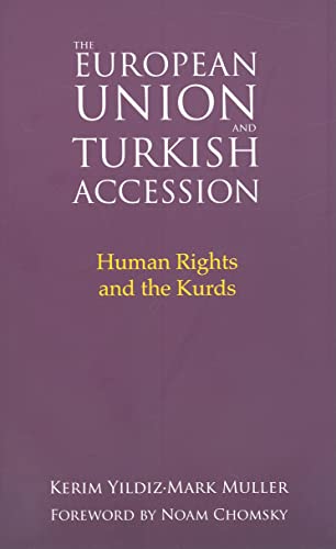 Imagen de archivo de The European Union and Turkish Accession: Human Rights and the Kurds a la venta por Booksavers of Virginia