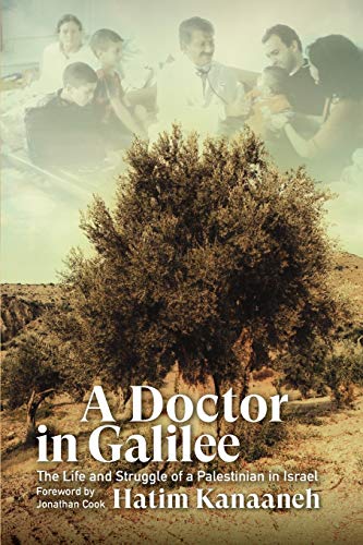 Imagen de archivo de A Doctor in Galilee: The Life and Struggle of a Palestinian in Israel a la venta por A.C. Daniel's Collectable Books