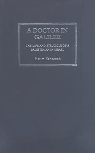 9780745327877: A Doctor in Galilee: The Life and Struggle of a Palestinian in Israel