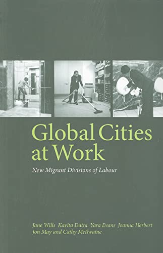 Stock image for Global Cities At Work: New Migrant Divisions of Labour for sale by WorldofBooks