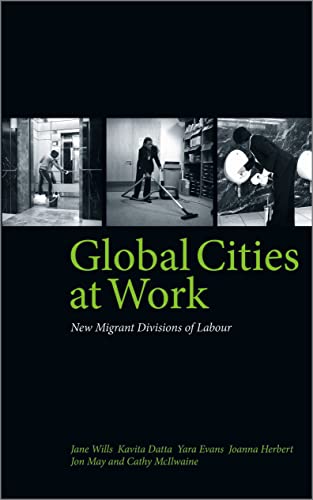 Beispielbild fr Global Cities At Work: New Migrant Divisions of Labour zum Verkauf von Midtown Scholar Bookstore